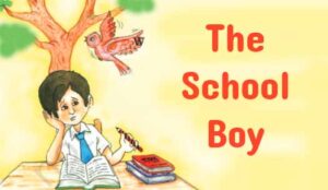 NCERT Class 8 English Chapter 5 The School Boy in hindi